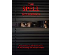 THE SPELL: They say there's no child in that house. So who's watching him from the window?