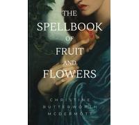 The Spellbook of Fruit and Flowers
