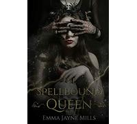 The Spellbound Queen: The Morrigan Prophecies Book Two: 2