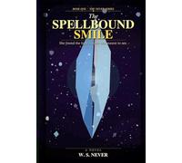 The Spellbound Smile: She found the light no one was meant to see. (THE NEVER SERIES)
