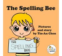 The Spelling Bee: A funny story about a boy learning how to spell with confidence. (The Brightside Buddies)