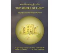 The Sphere of Light : Secrets of the Boleyn Women