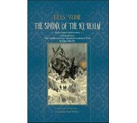 The Sphinx of the Ice Realm: The First Complete English Translation, with the Full Text of The Narrative of Arthur Gordon Pym by Edgar Allan Poe (Excelsior Editions)
