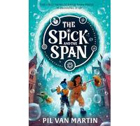 The Spick and the Span: New for 2025, an exciting and magical fantasy adventure for children ages 9-12