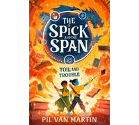 The Spick and the Span: Toil and Trouble
