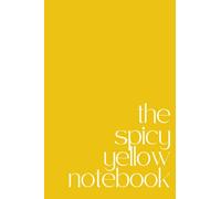 The Spicy Yellow Notebook: Minimal yellow cover, college ruled pages, diary, journal