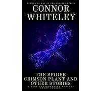 The Spider Crimson Plant and Other Stories: 5 Dark Contemporary Fantasy Short Stories (Hell's Place Contemporary Fantasy Stories)