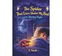 The Spider That Lives Under My Bed: The Stormy Night