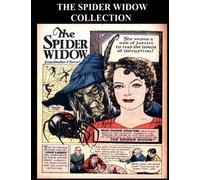 The Spider Widow Collection: Golden Age Superhero Comic Collection Featuring The Spider Widow