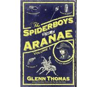 The Spiderboys of Aranae: Volume 1