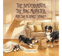 The Spiderhands, the Blanket Monster, and the Blanket Snakes (The Heart Dog SEL Series)