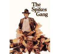 The Spikes Gang