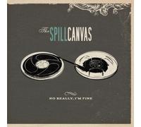 The Spill Canvas - No Really, I'm Fine [Us Import]