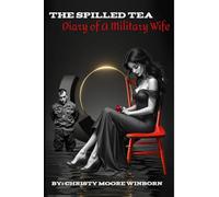 The Spilled Tea: Diary of A Military Wife