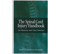 The Spinal Cord Injury Handbook for Patients and Their Families