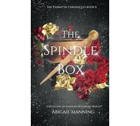 The Spindle Box: A Retelling of Pandora and Sleeping Beauty (The Fairmyth Chronicles)