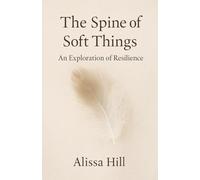 The Spine of Soft Things: An Exploration of Resilience