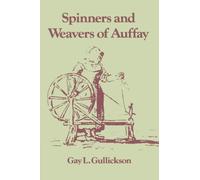 The Spinners and Weavers of Auffay: Rural Industry and the Sexual Division of Labor in a French Village