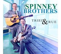 The Spinney Brothers - Tried & True