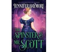 The Spinster and Mr. Scott: A Regency Historical Romance Novel: 1 (The Highland Knights)