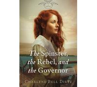 The Spinster, the Rebel, and the Governor