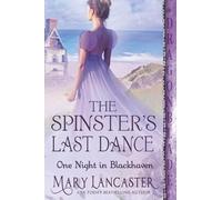 The Spinster's Last Dance: 7 (One Night in Blackhaven)
