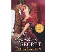 The Spinster's Secret (Emily Larkin Large Print)