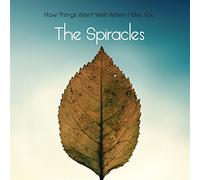 The Spiracles - How Things Went Well When I Met You [VINYL]
