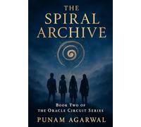 The Spiral Archive: The Oracle Circuit Series