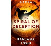 The Spiral of Deception: A gripping detective thriller (Aarya Sarkar)