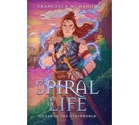 The Spiral of Life: An Old Gods Story: 1 (Eilean in the Otherworld)
