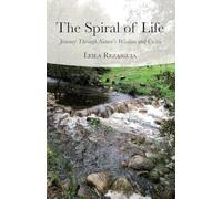 The Spiral of Life: Journey Through Nature's Wisdom and Cycles