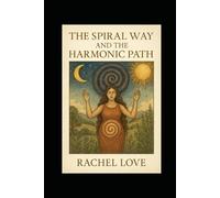 The Spiral Way and the Harmonic Path