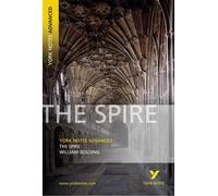 The Spire: York Notes Advanced