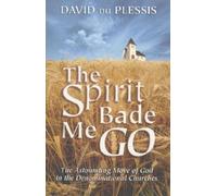 The Spirit Bade Me Go