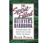 The Spirit-Filled Believer's Handbook: Foundations for Christian Living from the Bible (Reflections)