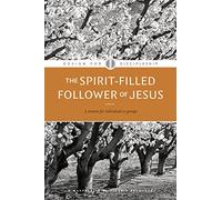 The Spirit-Filled Follower of Jesus: 02 (Design for Discipleship)