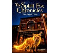 The Spirit Fox Chronicles: The Grand Ghost
