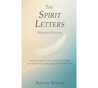 The Spirit Letters Whisper Edition: Messages from the Realms of Light for Quiet Moments
