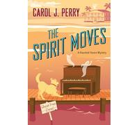 The Spirit Moves (A Haunted Haven Mystery)