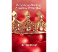 The Spirit of Absalom: A Pastoral Perspective