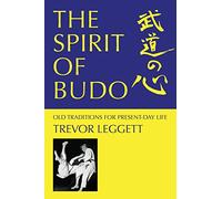 The Spirit of Budo - Old Traditions for Present-day Life