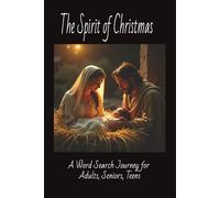 The Spirit of Christmas: A Word Search Journey: Word searches with Easy to Read print to Find peace, purpose, and joy through every puzzle.