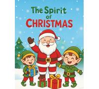 The Spirit of Christmas: The Spirit of Christmas: Fun and Easy Holiday Coloring Pages for Toddlers and Preschoolers