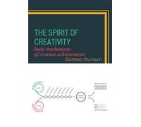 The Spirit of Creativity: Basic Mechanisms of Creative Achievements