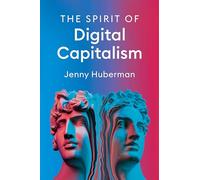 The Spirit of Digital Capitalism
