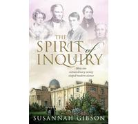 The Spirit of Inquiry – How one extraordinary society shaped modern science