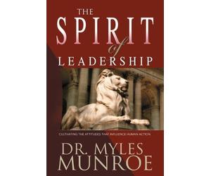 The Spirit of Leadership by Myles Munroe - 9781641230261
