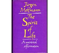 The Spirit of Life: A Universal Affirmation