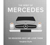 The Spirit of Mercedes : 50 Reasons Why We Love Them Volume 5